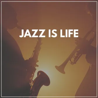 Jazz Is Life by Classic Jazz