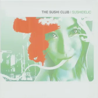 Sushidelic by The Sushi Club