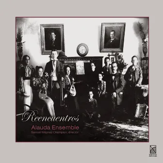 Reencuentros by Alauda Ensemble