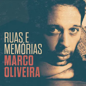 Ruas e Memórias by Marco Oliveira