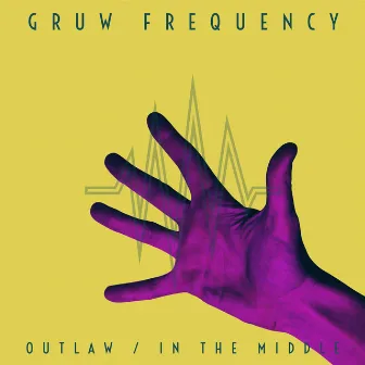 Outlaw / In the Middle by Gruw Frequency