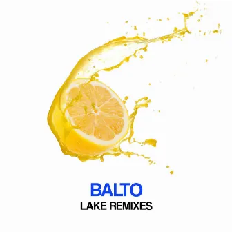 Lake Remixes by Balto