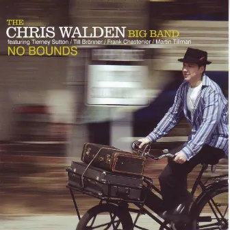 No Bounds by The Chris Walden Big Band