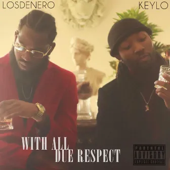 With All Due Respect by Keylo