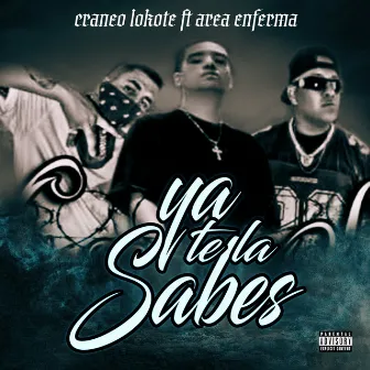 Ya Te la Sabes by Craneo Lokote