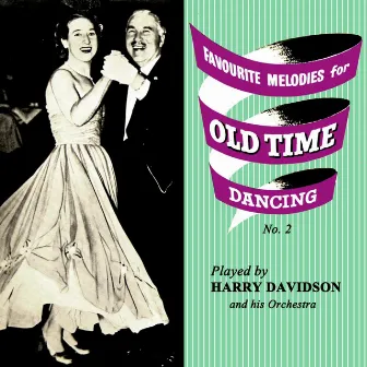 Favourite Melodies For Old Time Dancing, Vol. 2 by Harry Davidson