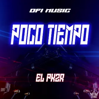 Poco Tiempo by EL PK2R