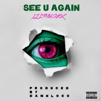 SEE U AGAIN by lilthug2x