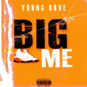 Big Me by Young Rove