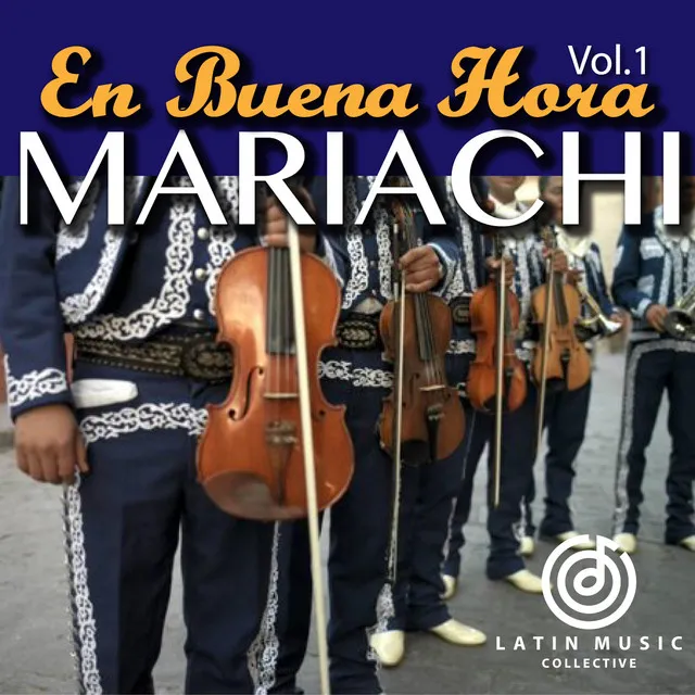 Mariachi En Buena Hora, Vol. 1