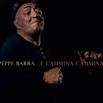 E cammina cammina (Live) by Peppe Barra