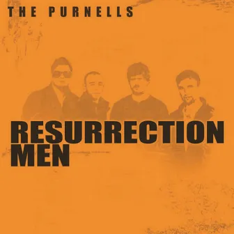 Ressurrection Men by The Purnells