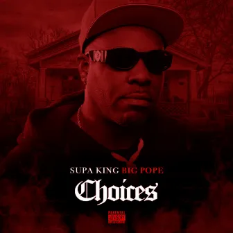 Choices by Supa King