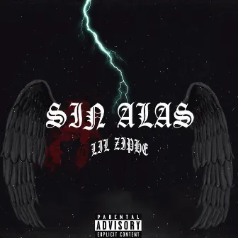 Sin Alas by Lil Ziphe