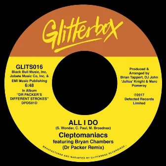 All I Do (feat. Bryan Chambers) [Dr Packer Remix] by Cleptomaniacs