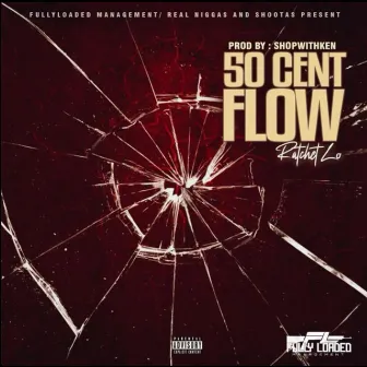 50 CENT FLOW by Ratchet Lo