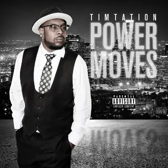 Power Moves by Timtation