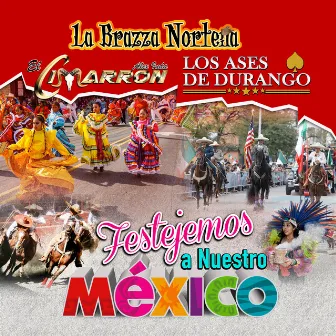 Festejemos a Nuestro Mexico (Norteño) by Los Ases de Durango