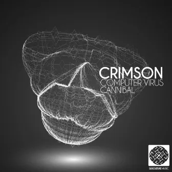 Computer Virus / Cannibal by Crimson