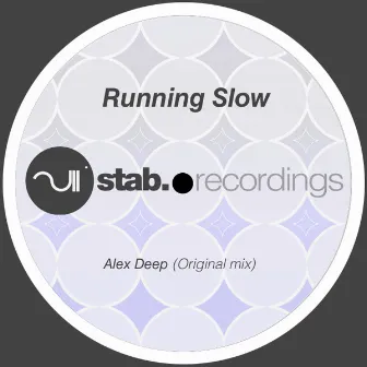 Running Slow (Original Mix) by Alex Deep