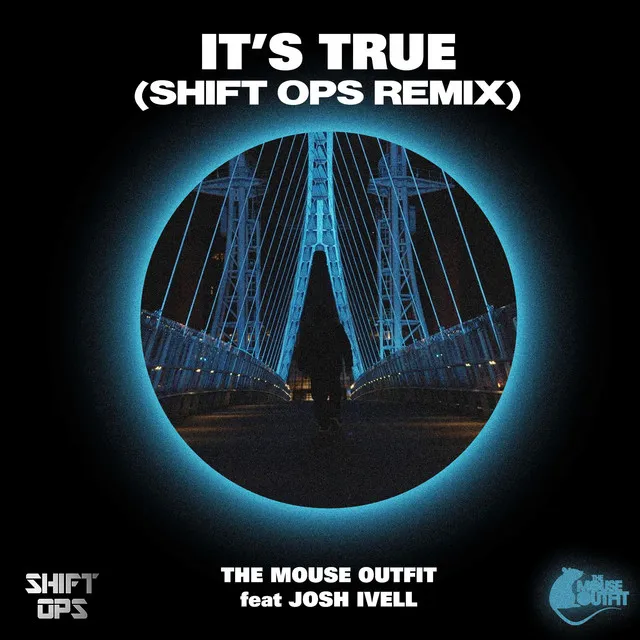 It's True - Shift Ops Remix