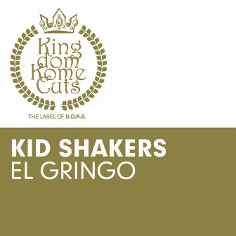 El Gringo by Kid Shakers