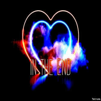 In The End by Your BoyX