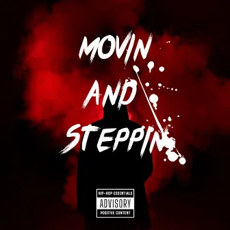 Movin and Steppin by Steelo