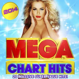 Top 20 Mega Chart Hits 2014 - 20 Massive Super Value Hits! by MegaStarz