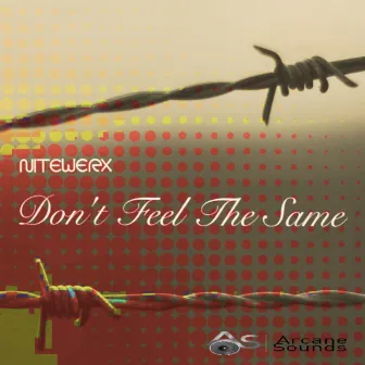 Don't Feel The Same by nitewerx