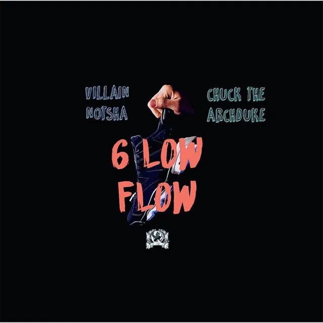 6 Low Flow (feat. Chuck the Archduke)