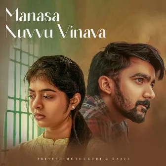 Manasa Nuvvu Vinava by Raazi