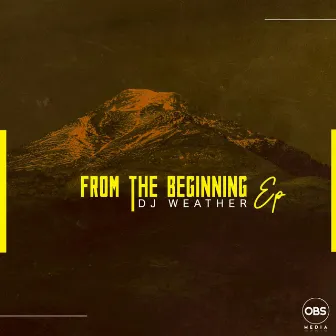 From The Beginning EP by Dj Weather