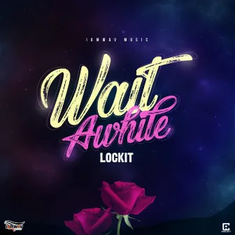 Wait Awhile by Lockit