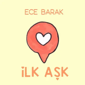 Ilk Aşk (Akustik) by Ece Barak