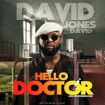 Hello Doctor by David Jones David