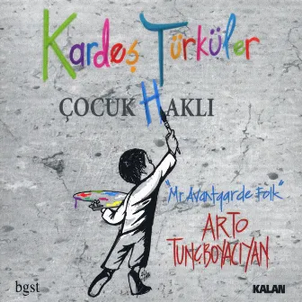 Çocuk Haklı by Kardes Türküler