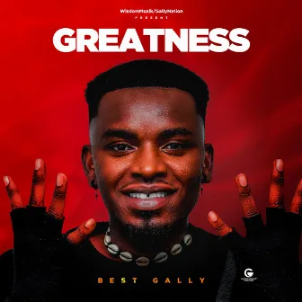 Greatness by Best Gally