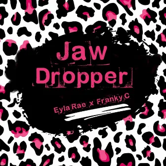 Jaw Dropper by Franky C