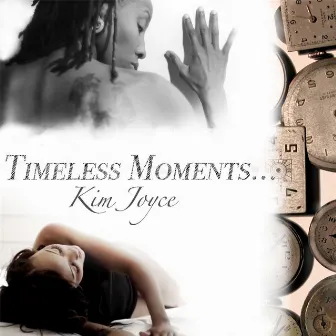 Timeless Moments by Kim Joyce