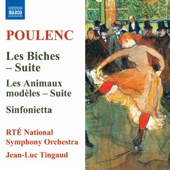 Poulenc: Les biches Suite, Les animaux modèles Suite & Sinfonietta by RTÉ National Symphony Orchestra