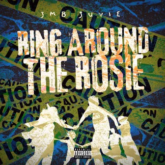 Ring Around The Rosie by JMB Juvie