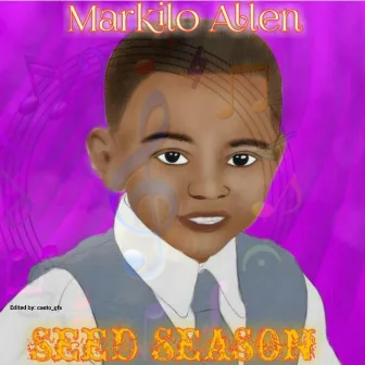 Seed Season by Markilo Allen