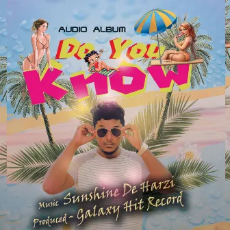 Do You Know by Sunshine De Harzi