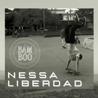 Nessa Liberdad by Bamboo Br