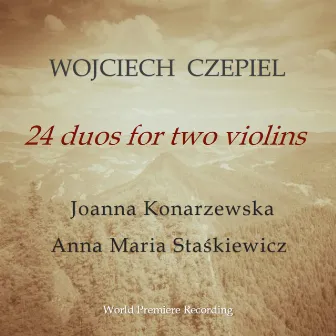 Wojciech Czepiel: 24 duos for two violins by Joanna Konarzewska