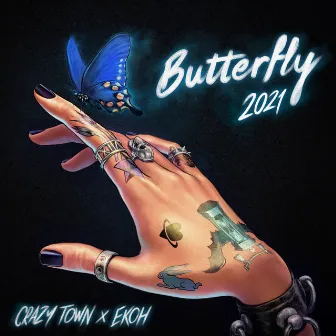 Butterfly 2021 by Crazy Town