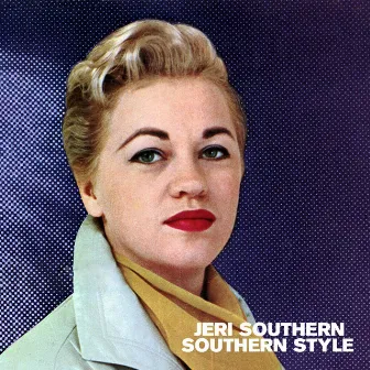 The Jeri Southern Style by Jeri Southern