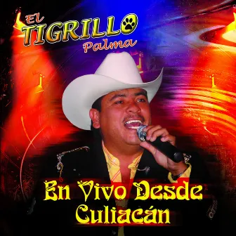 En Vivo Desde Culiacán by El Tigrillo Palma