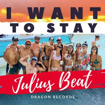 I Want to Stay(Guaracha Mix) by Julius Beat